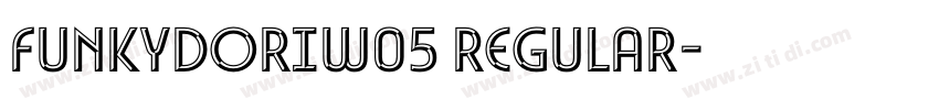 FunkydoriW05 Regular字体转换